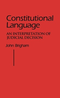 Enlarge image Cover: Constitutional Language - Praeger Publishers Inc