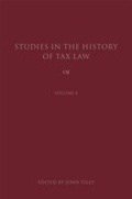 Cover: Studies in the History of Tax Law, Volume 4 - Hart Publishing