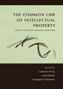 Cover: The Common Law of Intellectual Property - Hart Publishing