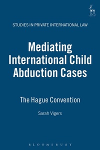 Abbildung von: Mediating International Child Abduction Cases - Hart Publishing