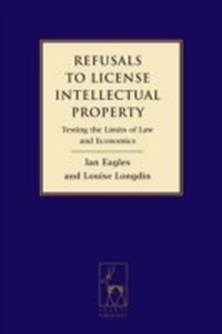 Abbildung von: Refusals to License Intellectual Property - Hart Publishing