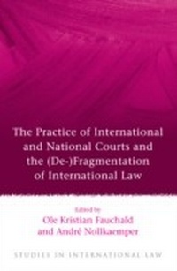 Abbildung von: The Practice of International and National Courts and the (De-)Fragmentation of International Law - Hart Publishing