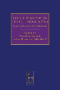 Enlarge image Cover: Constitutionalising the EU Judicial System - Hart Publishing