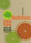 Cover: The Little Green Book of Nutrition - Carlton Books Ltd