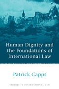 Cover: Human Dignity and the Foundations of International Law - Hart Publishing