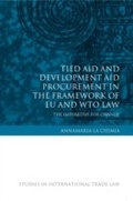 Cover: Tied Aid and Development Aid Procurement in the Framework of EU and WTO Law - Hart Publishing