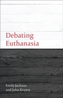 Cover: Debating Euthanasia - Hart Publishing