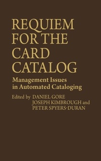 Abbildung von: Requiem for the Card Catalog - Praeger Publishers Inc