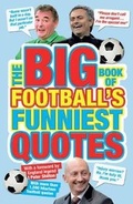 Cover: The Big Book of Football's Funniest Quotes - Carlton Books Ltd