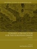 Cover: Toward a Prosecutor for the European Union Volume 1 - Hart/Beck