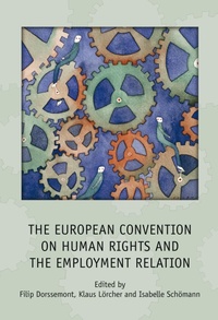 Enlarge image Cover: The European Convention on Human Rights and the Employment Relation - Hart Publishing