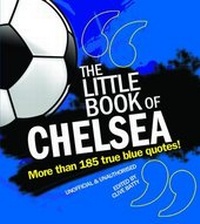 Enlarge image Cover: The Little Book of Chelsea - Carlton Books Ltd