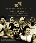 Cover: The 100 Greatest Olympians and Paralympians - Carlton Books Ltd