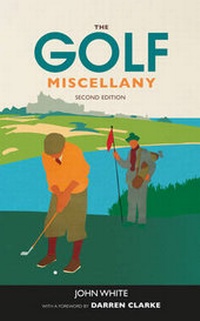 Abbildung von: The Golf Miscellany - Carlton Books Ltd