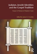 Cover: Judaism, Jewish Identities and the Gospel Tradition - Equinox Publishing Ltd