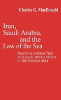 Cover: Iran, Saudi Arabia, and the Law of the Sea - Praeger Publishers Inc