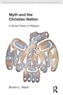 Cover: Myth and the Christian Nation - Equinox Publishing Ltd