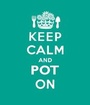Cover: Keep Calm and Pot on - Quadrille Publishing Ltd