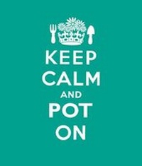 Enlarge image Cover: Keep Calm and Pot on - Quadrille Publishing Ltd