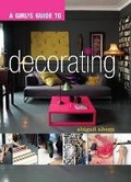Cover: A Girl's Guide to Decorating - Quadrille Publishing Ltd
