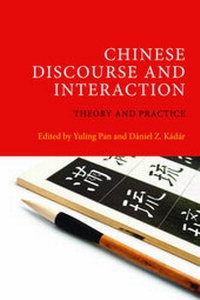 Enlarge image Cover: Chinese Discourse and Interaction - Equinox Publishing Ltd