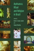 Cover: Ayahuasca, Ritual and Religion in Brazil - Equinox Publishing Ltd