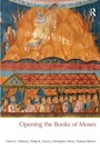Cover: Opening the Books of Moses - Equinox Publishing Ltd