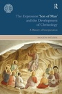 Cover: The Expression Son of Man and the Development of Christology - Equinox Publishing Ltd