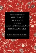 Cover: Reminiscences of Military Service with the 93rd Sutherland Highlanders 2004 - Naval & Military Press Ltd