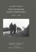 Cover: 8th Battalion the Durham Light Infantry 1939-1945 2004 - Naval & Military Press Ltd