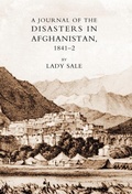 Cover: Journal of the Disasters in Afghanistan 1841-42 2005 - Naval & Military Press Ltd