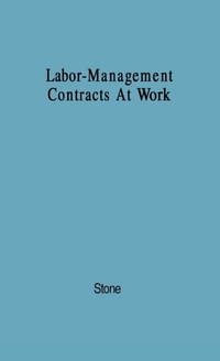 Abbildung von: Labor-Management Contracts at Work - Praeger Publishers Inc