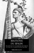 Cover: Britons in Spain, the History of the British Battalion of the Xvth International Brigade - Naval & Military Press Ltd