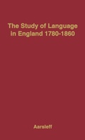 Cover: The Study of Language in England, 1780-1860. - Praeger Publishers Inc