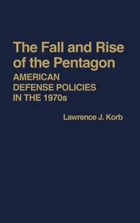 Enlarge image Cover: The Fall and Rise of the Pentagon - Praeger Publishers Inc