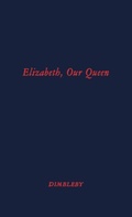 Cover: Elizabeth Our Queen - Praeger Publishers Inc