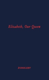 Enlarge image Cover: Elizabeth Our Queen - Praeger Publishers Inc
