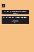 Cover: Risk Aversion in Experiments - Emerald Publishing Limited
