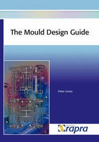 Enlarge image Cover: The Mould Design Guide - Rapra Technology Ltd