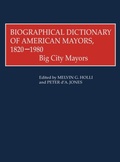 Cover: Biographical Dictionary of American Mayors, 1820-1980 - Greenwood Press