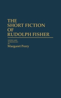 Enlarge image Cover: The Short Fiction of Rudolph Fisher - Praeger Publishers Inc