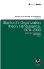 Cover: Stanford's Organization Theory Renaissance, 1970-2000 - Emerald Group Publishing Limited