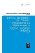 Cover: Service, Satisfaction and Climate: Perspectives on Management in English Language Teaching - Emerald Group Publishing Limited