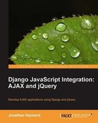 Enlarge image Cover: Django JavaScript Integration: AJAX and jQuery - Packt Publishing