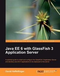 Enlarge image Cover: Java EE 6 with GlassFish 3 Application Server - Packt Publishing