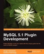 Cover: MySQL 5.1 Plugin Development - Packt Publishing