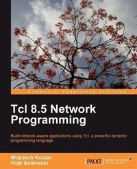 Enlarge image Cover: Tcl 8.5 Network Programming - Packt Publishing