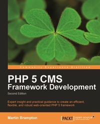 Enlarge image Cover: PHP 5 CMS Framework Development - 2nd Edition - Packt Publishing