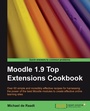 Cover: Moodle 1.9 Top Extensions Cookbook - Packt Publishing Limited