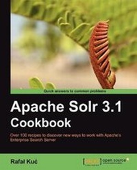 Enlarge image Cover: Apache Solr 3.1 Cookbook - Packt Publishing